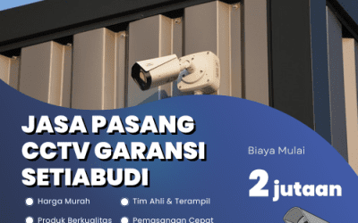 Jasa Pasang CCTV Garansi Setiabudi – Gratis Konsultasi