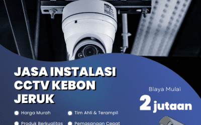 Jasa Instalasi CCTV Kebon Jeruk – Solusi Cerdas Properti Aman