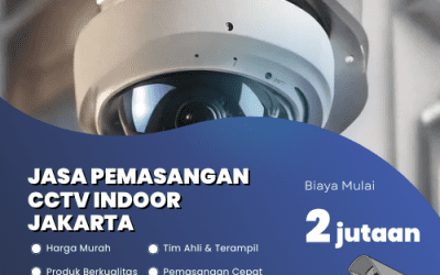 Jasa Pemasangan CCTV Indoor Jakarta | Cepat & Rapi!