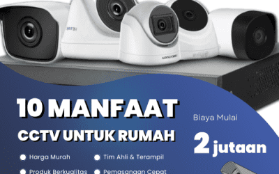 10 Manfaat CCTV untuk Rumah yang Wajib Anda Ketahui!