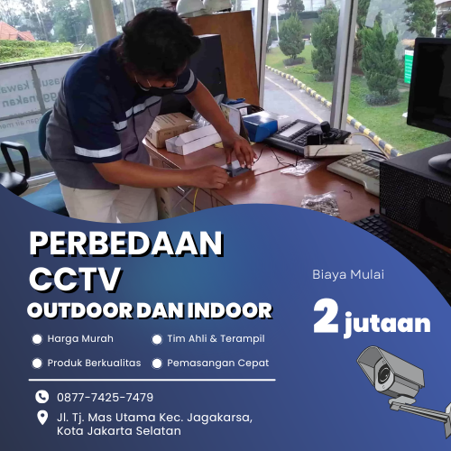 Perbedaan CCTV Outdoor dan Indoor untuk Keamanan Efektif
