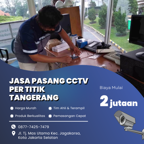 Jasa Pasang CCTV Per Titik Tangerang | Bergaransi Resmi