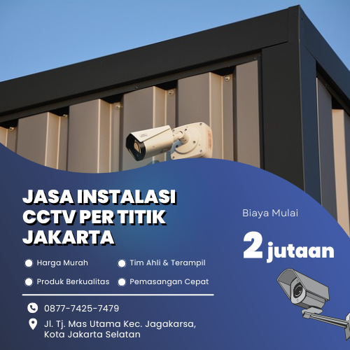 Jasa Instalasi CCTV Per Titik Jakarta Murah, Aman Terpercaya