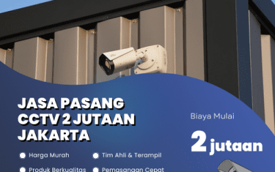 Jasa Pasang CCTV 2 Jutaan Jakarta: Solusi Aman & Terjangkau