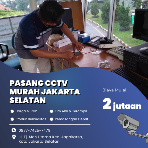 Jasa Pasang CCTV Murah Jakarta Selatan, Aman & Bergaransi