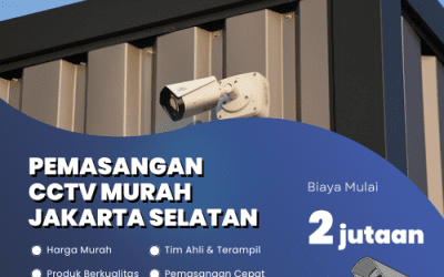 Pemasangan CCTV Murah Jakarta Selatan Mulai 2 Jutaan