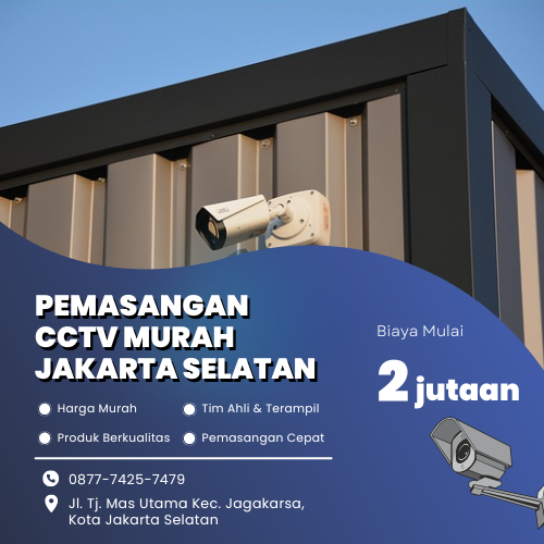 Pemasangan CCTV Murah Jakarta Selatan Mulai 2 Jutaan
