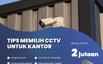 Tips Memilih CCTV untuk Kantor yang Tepat dan Efektif