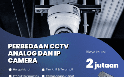 Perbedaan CCTV Analog dan IP Camera yang Wajib Anda Ketahui