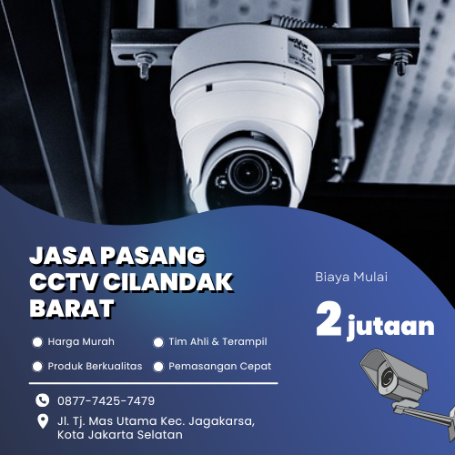 Jasa Pasang CCTV Cilandak Barat Profesional & Terpercaya