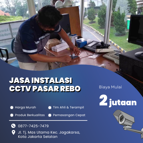 Jasa Instalasi CCTV Pasar Rebo | Profesional & Terjangkau
