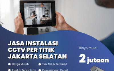 Jasa Instalasi CCTV Per Titik Jakarta Selatan | Teknisi Profesional